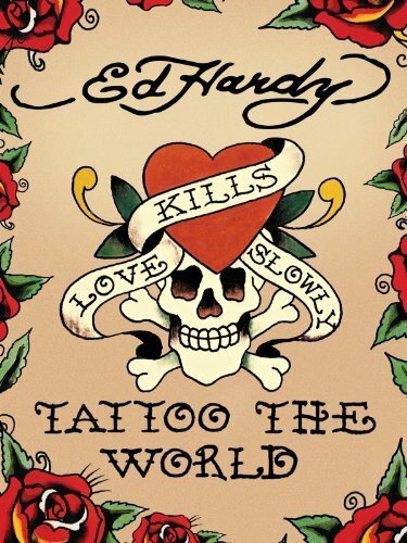 Ed Hardy: Tattoo the World mp4