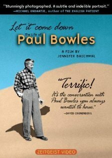 Let It Come Down: The Life of Paul Bowles mp4