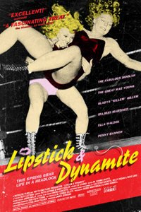 Lipstick & Dynamite, Piss & Vinegar: The First Ladies of Wrestling mp4