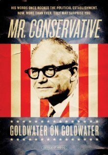 Mr. Conservative: Goldwater on Goldwater mp4