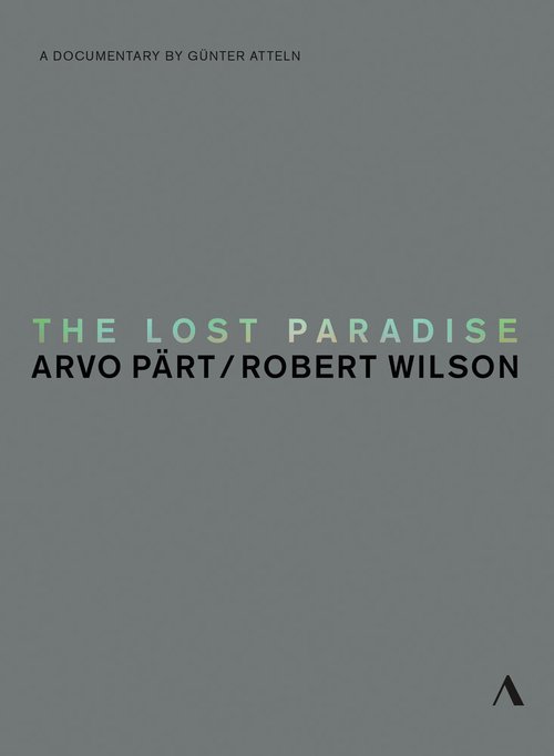 The Lost Paradise: Arvo Paert, Robert Wilson mp4