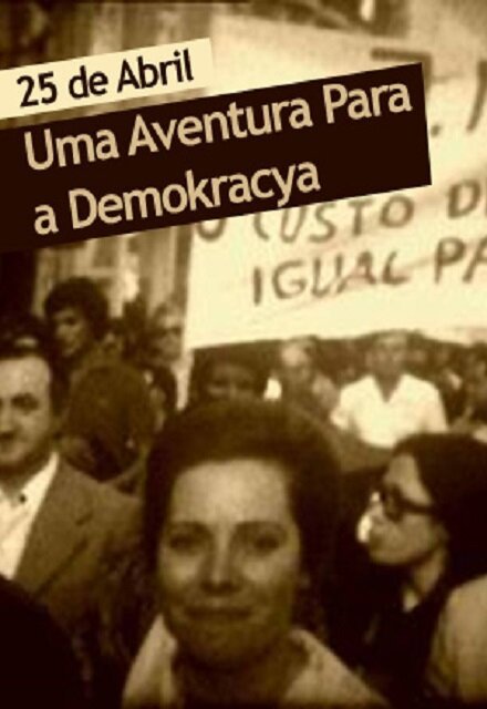 25 de Abril - Uma Aventura Para a Demokracya mp4