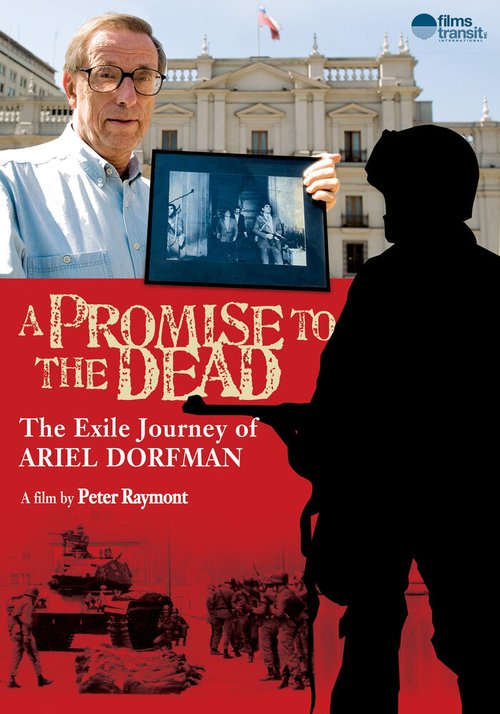 A Promise to the Dead: The Exile Journey of Ariel Dorfman mp4