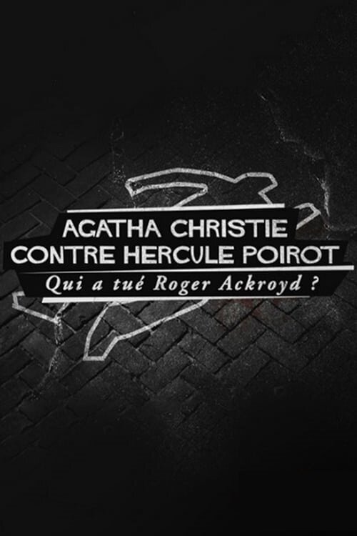 Agatha Christie contre Hercule Poirot: qui a tué Roger Ackroyd? mp4