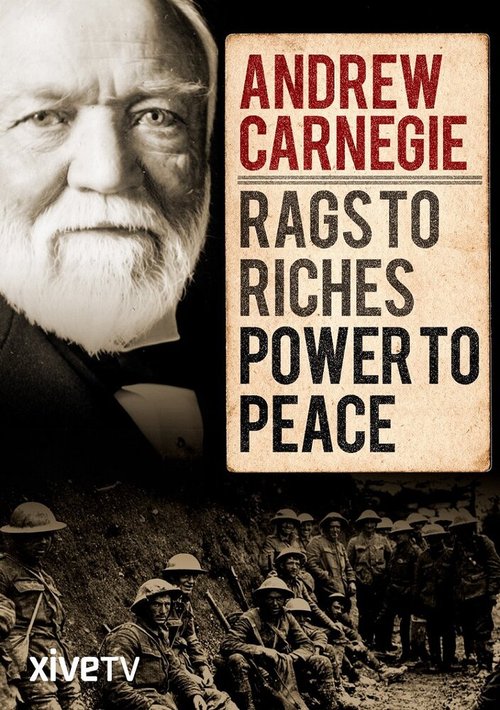 Andrew Carnegie: Rags to Riches, Power to Peace mp4