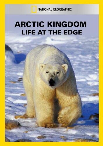 Arctic Kingdom: Life at the Edge mp4