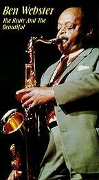 Ben Webster: The Brute and the Beautiful mp4