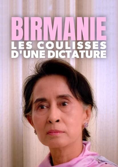 Birmanie, les coulisses d'une dictature mp4