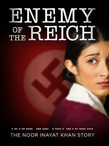 Enemy of the Reich: The Noor Inayat Khan Story mp4
