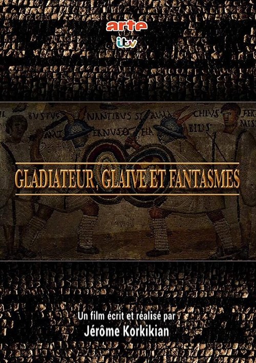 Gladiateur, glaive et fantasmes mp4