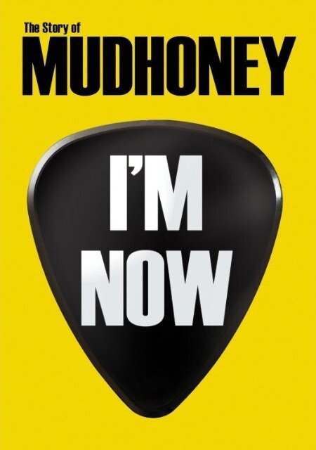 I'm Now: The Story of Mudhoney mp4