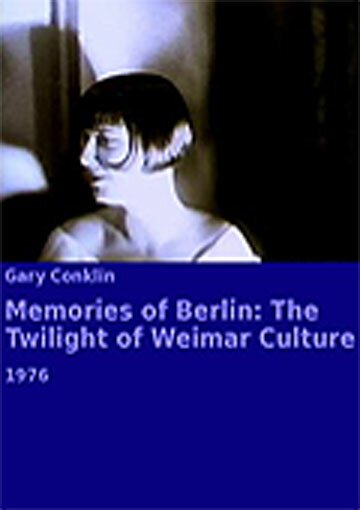 Memories of Berlin: The Twilight of Weimar Culture mp4