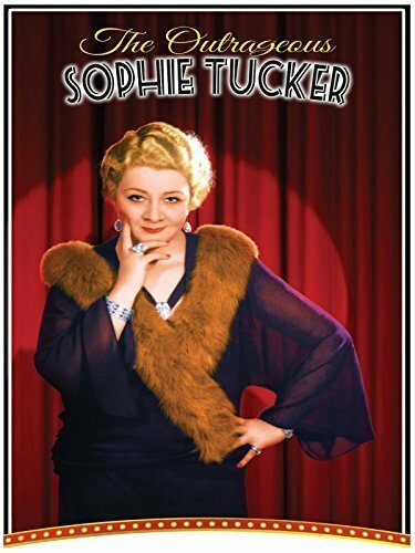 The Outrageous Sophie Tucker mp4