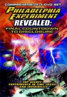 The Philadelphia Experiment Revealed: Final Countdown to Disclosure from the Area 51 Archives mp4