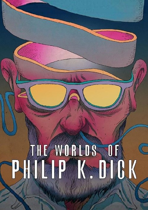 The Worlds of Philip K. Dick mp4