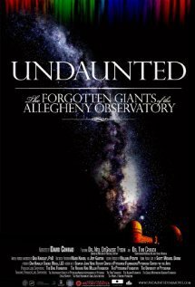 Undaunted: The Forgotten Giants of the Allegheny Observatory mp4