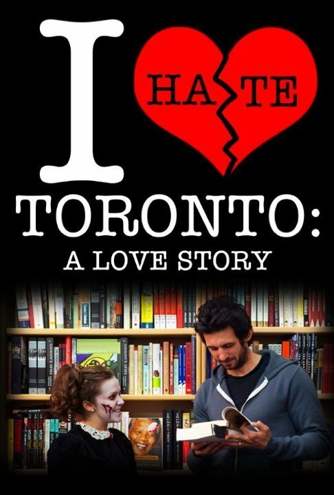 I Hate Toronto: A Love Story mp4