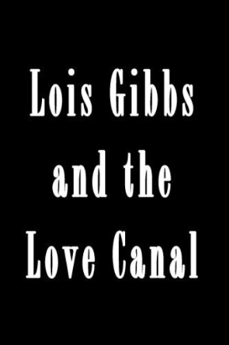 Lois Gibbs and the Love Canal mp4