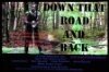 Down That Road and Back mp4