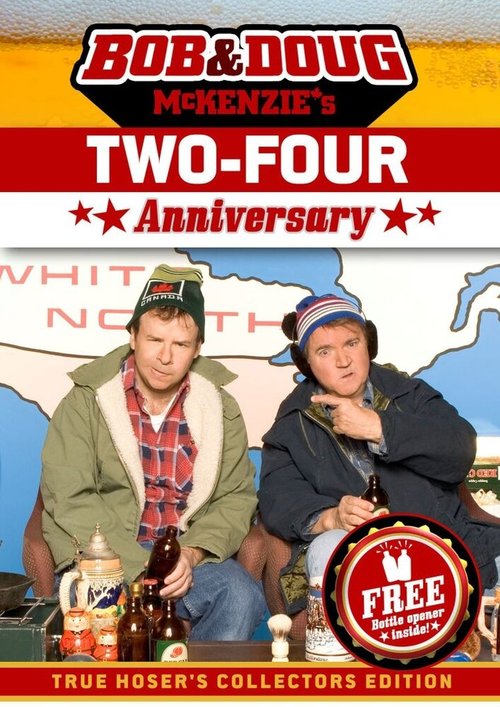 Bob & Doug McKenzie's Two-Four Anniversary mp4