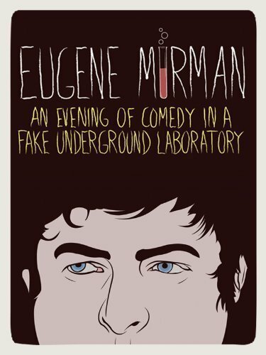 Eugene Mirman: An Evening of Comedy in a Fake Underground Laboratory mp4
