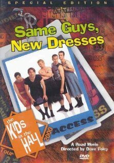 Kids in the Hall: Same Guys, New Dresses mp4