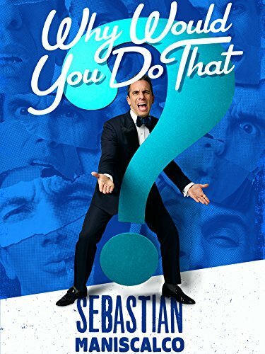 Sebastian Maniscalco: Why Would You Do That? mp4