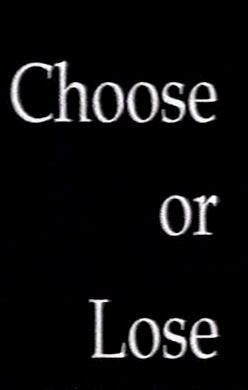 Choose or Lose mp4